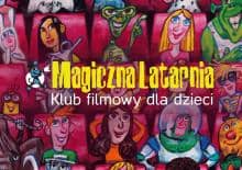 Magiczna Latarnia w Warsztatach Kultury