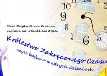 Królestwo Zakręconego Czasu czyli bajka o mądrych dzieciach