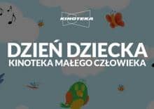 Kinoteka Małego Człowieka i Dzień Dziecka