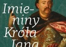 Imieniny króla Jana w Wilanowie