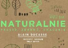 Premiera książki Alaina Ducasse’a „Naturalnie”