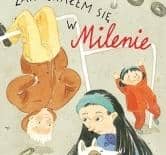 Zakochałem się w Milenie