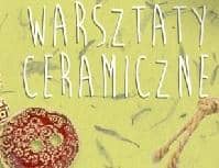 Warsztaty ceramiczne na woli