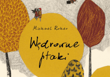 Michael Roher „Wędrowne ptaki” – recenzja