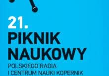 21. Piknik Naukowy Polskiego Radia i Centrum Nauki Kopernik