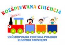 Finał Ogólnopolskiego Festiwalu Piosenki Dziecięcej "Rozśpiewana Ciuchcia"
