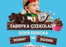 "Fabryka Czekolady" w Posnani z okazji Dnia Dziecka