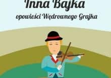 Inna bajka - Opowieści Wędrownego Grajka