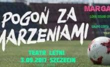 Pogoń za marzeniami - koncert wokalno-taneczny z Miasteczkiem Piłkarskim