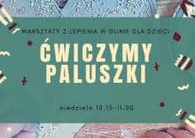 Ćwiczymy paluszki - warsztaty dla dzieci od lat 2