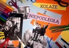 Kolaże z Niepodległą - warsztaty dla dzieci i rodziców