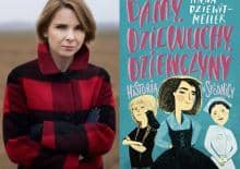 O dzielnych dziewuchach z Anną Dziewit-Meller - spotkanie autorskie