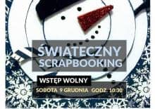 Świąteczny Scrapbooking - warsztaty dla rodzin