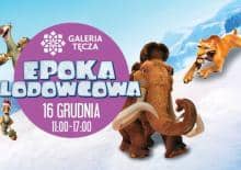 Epoka Lodowcowa w Galerii Tęcza