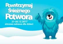 Powstrzymaj Śnieżnego Potwora - zimowe zabawy w czasie ferii międzyświątecznych