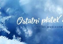 Ostatni płatek śniegu - przedstawienie dla dzieci