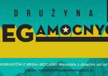 Warsztaty: Drużyna MEGAmocnych w Muzeum Emigracji (cykl spotkań)