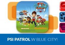 Weekend z Psim Patrolem w Blue City