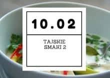 Tajskie smaki 2. Rodzinny warsztat kulinarny.