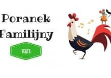 Poranek Familijny: przedstawienie Awantura w Pacynkowie