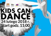 Kids Can Dance 2018 - taneczny konkurs dla dzieci