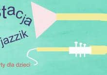 Stacja Jazzik 2 - koncerty dla dzieci