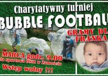 Charytatywny Turniej Bubble Football - Gramy dla Franka