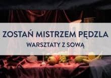 Zostań mistrzem pędzla - warsztaty plastyczne dla dzieci z Sową
