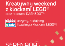 Kreatywne weekendy z klockami LEGO oraz robotami DASH&DOT
