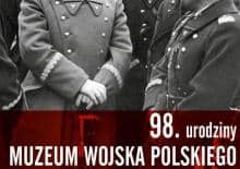 Piknik historyczny z okazji 98. urodzin Muzeum Wojska Polskiego