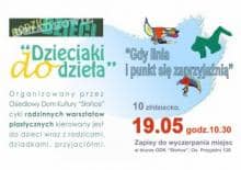 Dzieciaki do dzieła - gdy linia i punkt się zaprzyjaźnią - warsztaty plastyczne