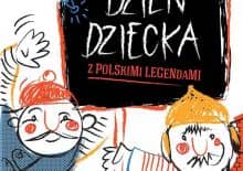 Dzień Dziecka z polskimi legendami