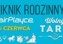 Piknik rodzinny fairPlayce&Wolny Targ