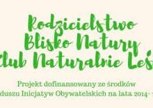 Klub Rodzica Naturalnie Leśny- warsztaty leśne, pikniki rodzinne