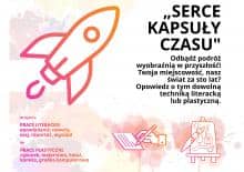 Serce Kapsuły Czasu - ogólnopolski konkurs literacki i plastyczny