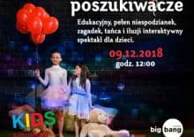 Mali poszukiwacze -Little Seekers - interaktywny spektakl dla dzieci