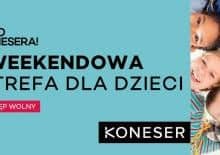 Lato Konesera: Weekendowe atrakcje dla dzieci!