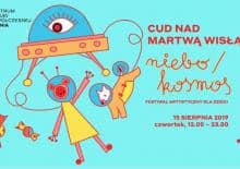 Cud nad Martwą Wisłą - festiwal artystyczny dla dzieci