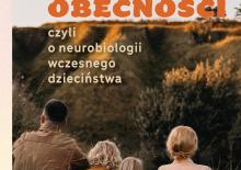 Potrzeba obecności, czyli o neurobiologii wczesnego dzieciństwa. Recenzja książki Marka Kaczmarzyka